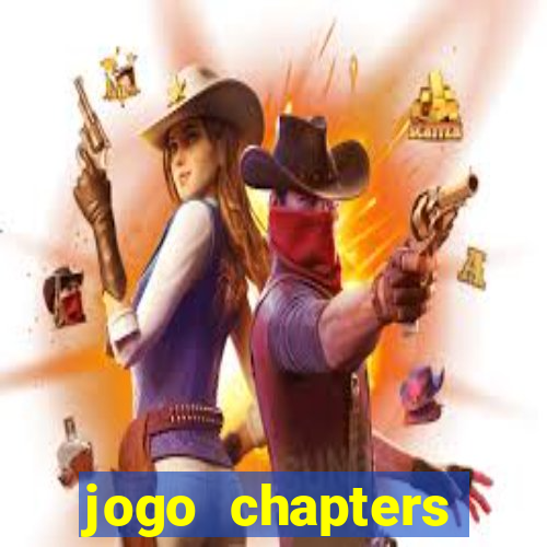 jogo chapters diamantes infinitos